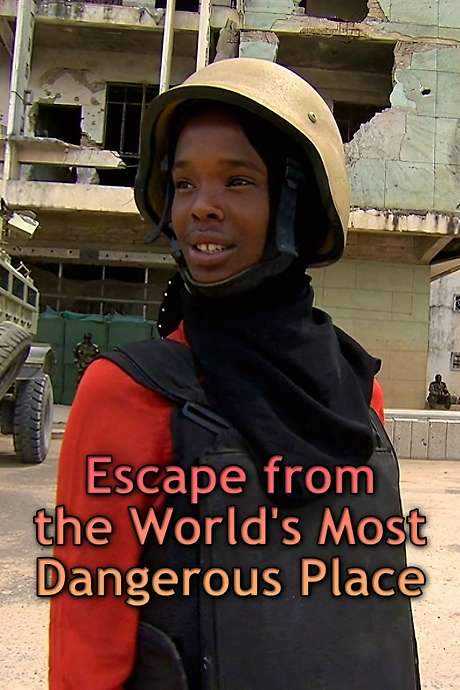 Escape from the World’s Most Dangerous Place
